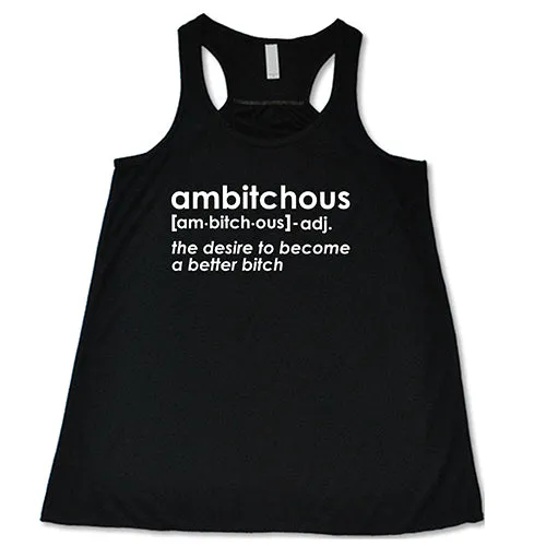 Ambitchous Shirt