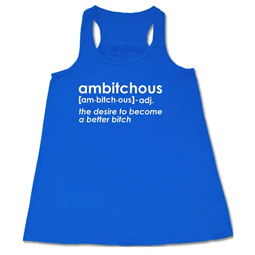 Ambitchous Shirt