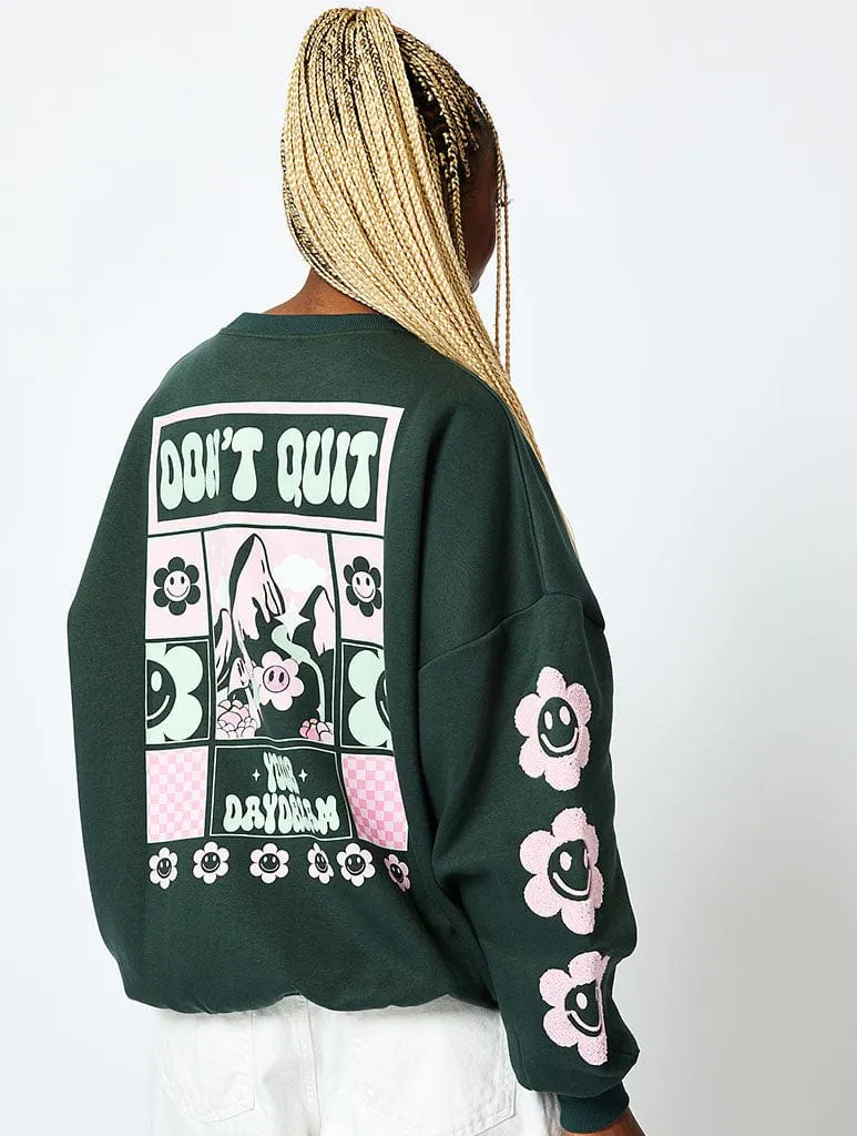 Don't Quit Your Daydream Sweatshirt in Green